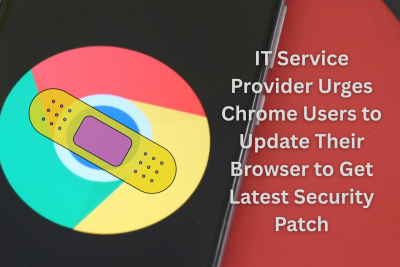 IT Service Provider Urges Chrome Users to Update Their Browser  - EB Solution